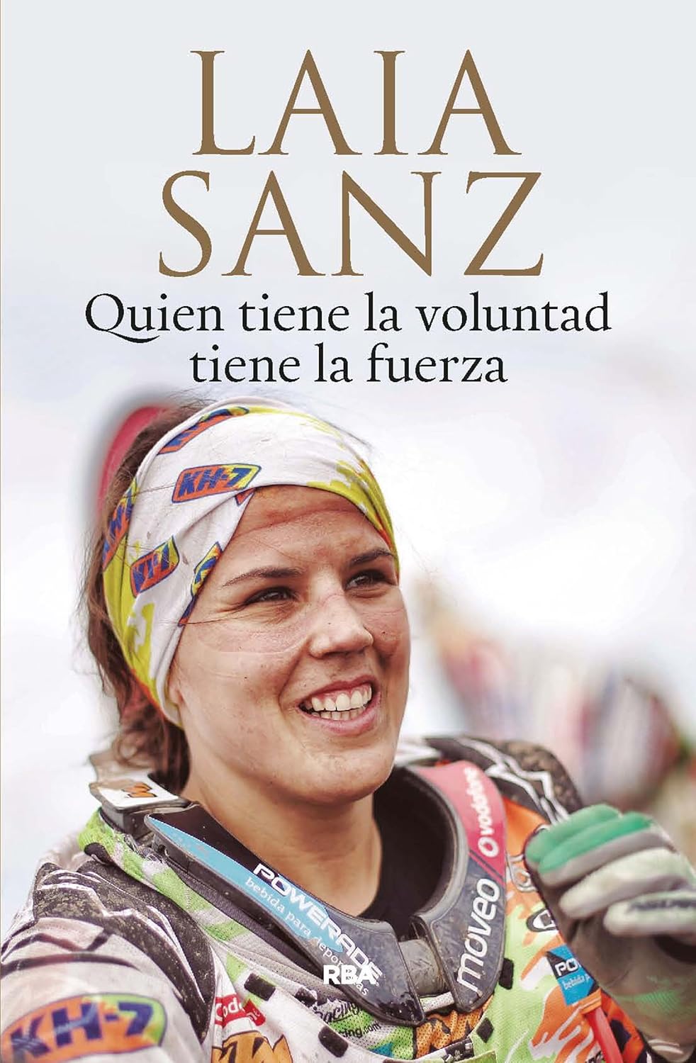 Quien tiene la voluntad tiene la fuerza: Laia Sanz